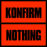 KONFIRM NOTHING
